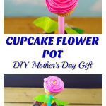 Cupcake Flower Pot - DIY Mother's Day Gift- Foodmeanderings.com