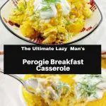 collage pin with text and 2 photos of perogie breakfast casserole