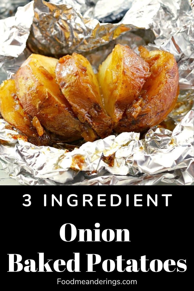 Onion Baked Potatoes in Foil (3 Ingredients) Food Meanderings