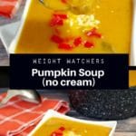 Pin with text in the middle and two photos of weight watchers friendly pumpkin soup (no cream)