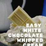 pin - white chocolate whipped cream frosting with bar of white chocolate in it