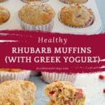 Healthy rhubarb muffins with greeek yogurt baked in a tin on top photo and healthy rhubard muffin split in half in bottom photo.