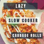 pin with text and photo of plate of lazy cabbage rolls with beets and kielbasa