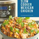 pin with text and photo of slow cooker mexican chicken in a blue dish with slow cooker in background