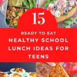 pin with text in the middle and photos of 4 healthy school lunch ideas for teens that are ready to eat