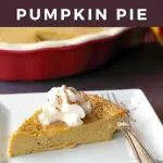 pin with text and photo of crustless pumpkin pie on a white plate with fork and whole pie in background