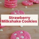 pinterest pin with dark pink text on off-white background in the middle and collage of 2 photos of strawberry milkshake cookies on top and bottom