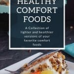 photo of carrot cake on plate with cake in background and text in the middle that says healthy comfort foods