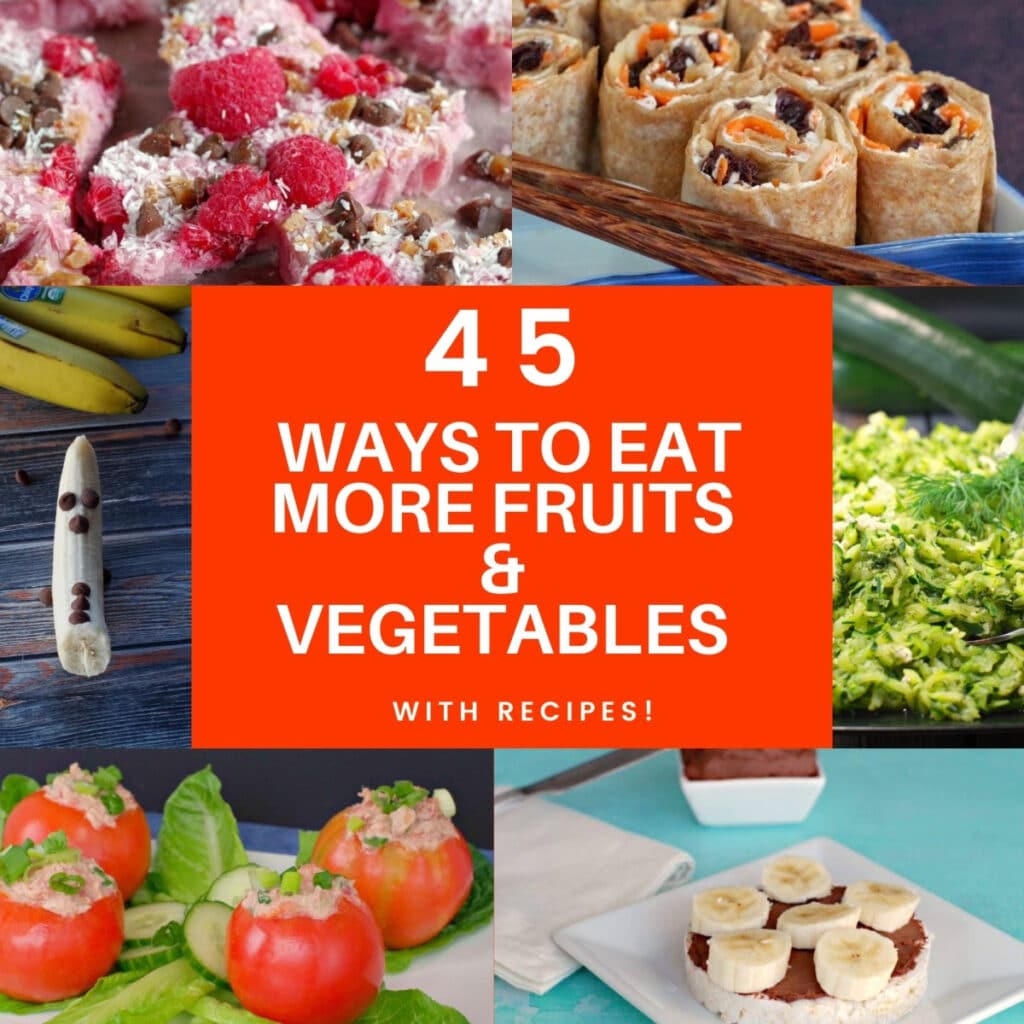 collage of 6 photos of recipes for how to eat more fruit and vegetables, with white text on orange background in the middle