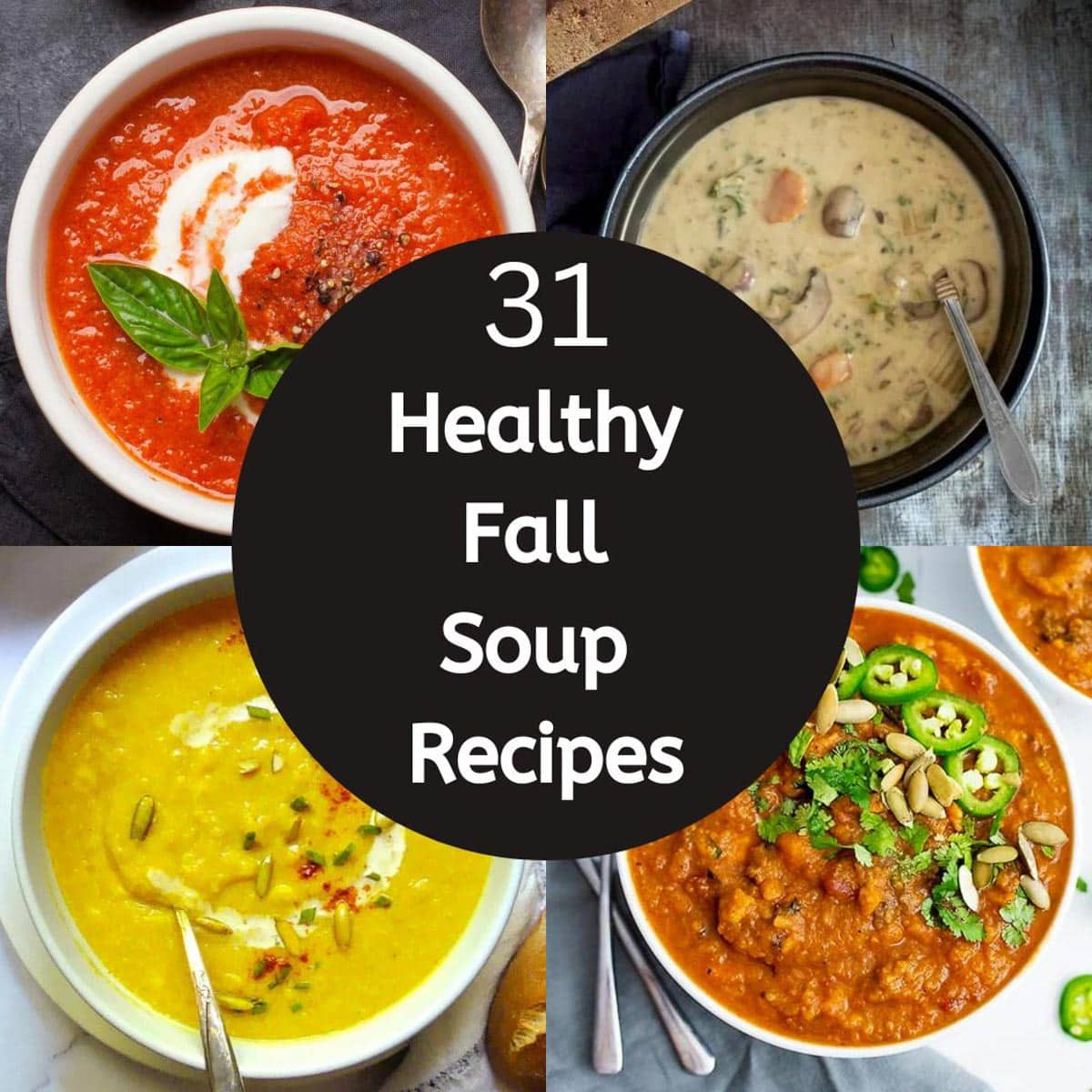 4 photos of healthy soups for fall with white text on a black circle in the middle