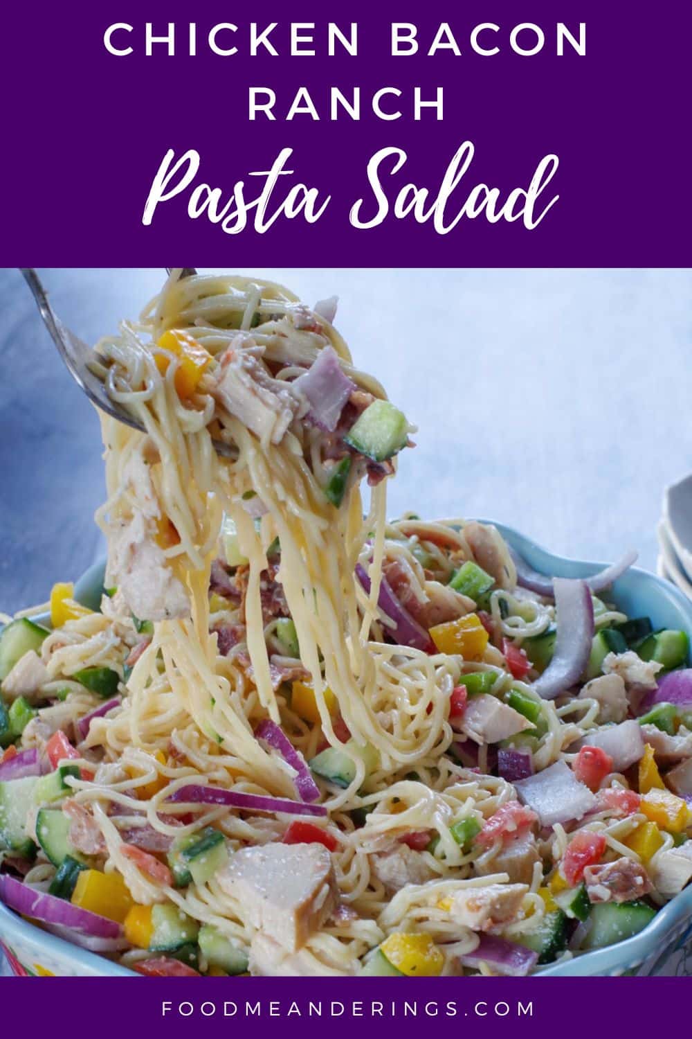 Chicken Bacon Ranch Pasta Salad recipe Food Meanderings