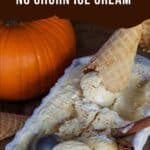 Pumpkin Spiced Ice Cream in a loaf pan with a cinnamon stick and a cone stuck in it