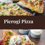 2 photos of pierogi pizza, with a slice on the bottom and whole pizza