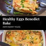 A Pinterest pin with 2 photos of eggs benedict (individual serving on top and casserole on the bottom)