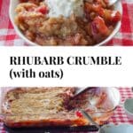 Rhubarb Crumble (with oats) in a single serving dish in top photo and a pan of rhubarb crumble using frozen rhubarb, in the bottom photo
