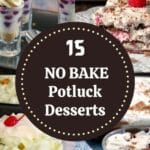 photos of 4 no bake potluck desserts with a circle in the middle with text "15 no bake potluck desserts